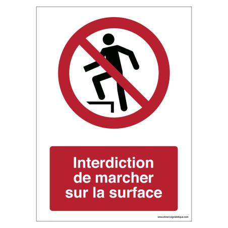 Signalisation Interdiction de marcher sur la surfa