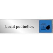 Plaque plexi couleur ´Local Poubelles´
