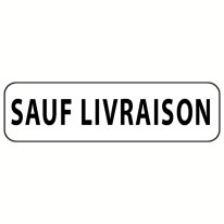 Panonceau Sauf Livraison - M9z pour panneau d´inte