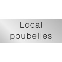 Signalétique gravée Local poubelles - Gamme Métal