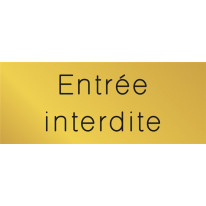Signalétique gravée Entrée interdite - Gamme Métal