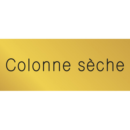 Signalétique gravée Colonne sèche  - Gamme Métal
