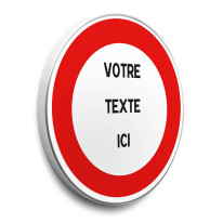 Panneau d´interdiction personnalisable - B19 - Gamme standard - Classe 1