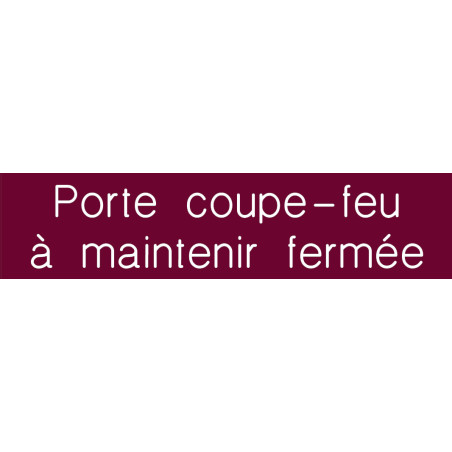 Signalétique gravée Porte coupe-feu à maintenir fe