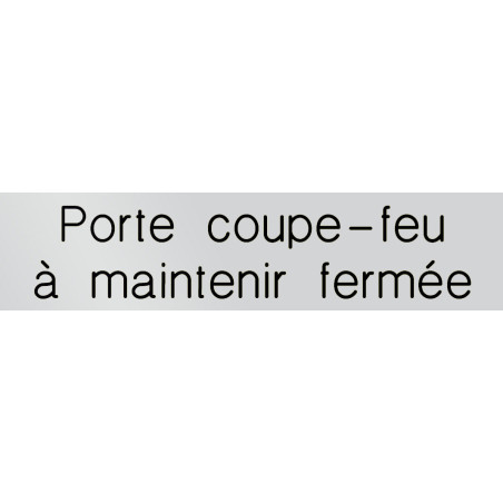 Signalétique gravée Porte coupe-feu à maintenir fe